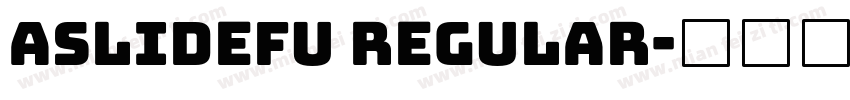 Aslidefu regular字体转换